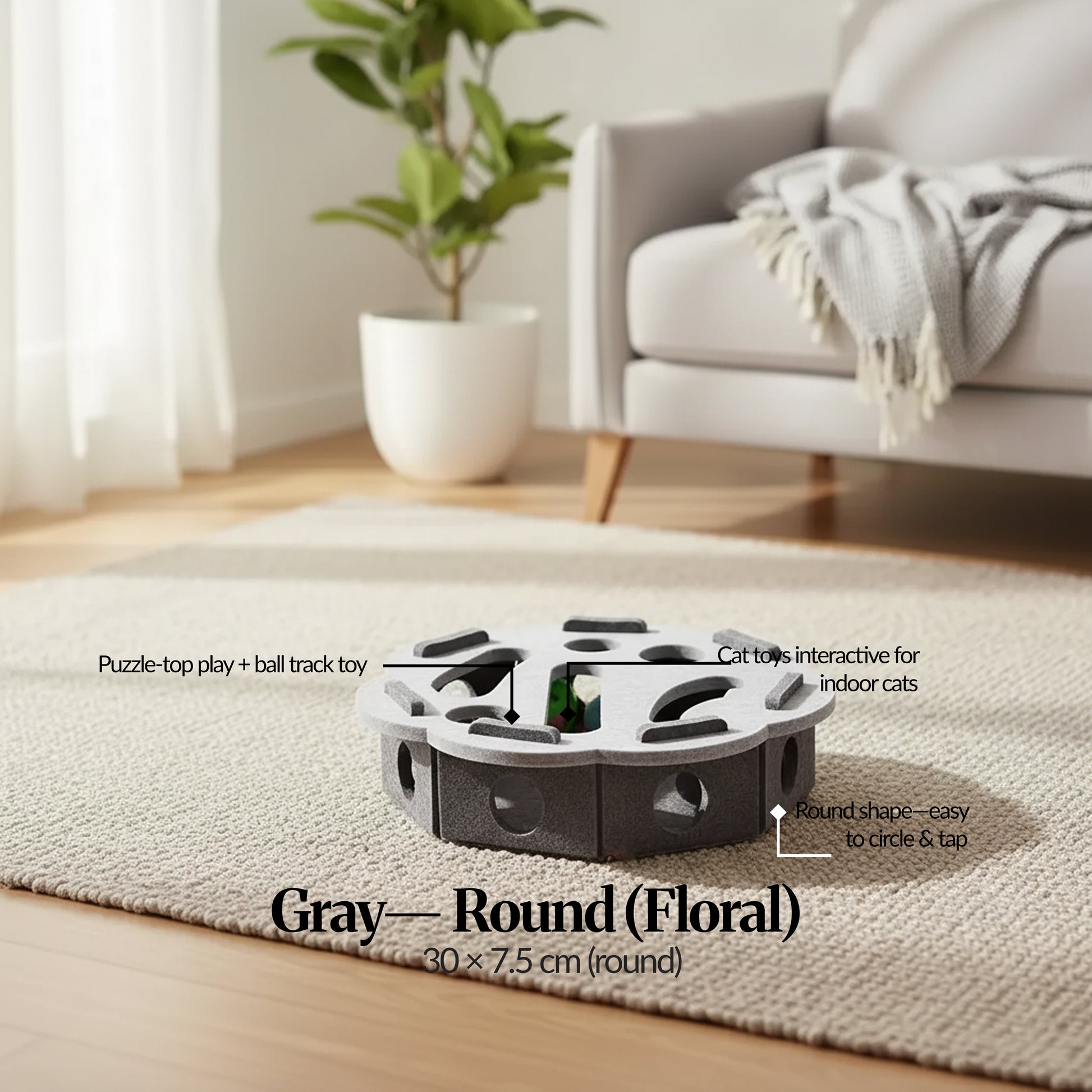 Variant ID — Gray (Round/Floral): Gray round floral-shaped cat track toy on rug with callouts for puzzle-top play; 30×7.5 cm.