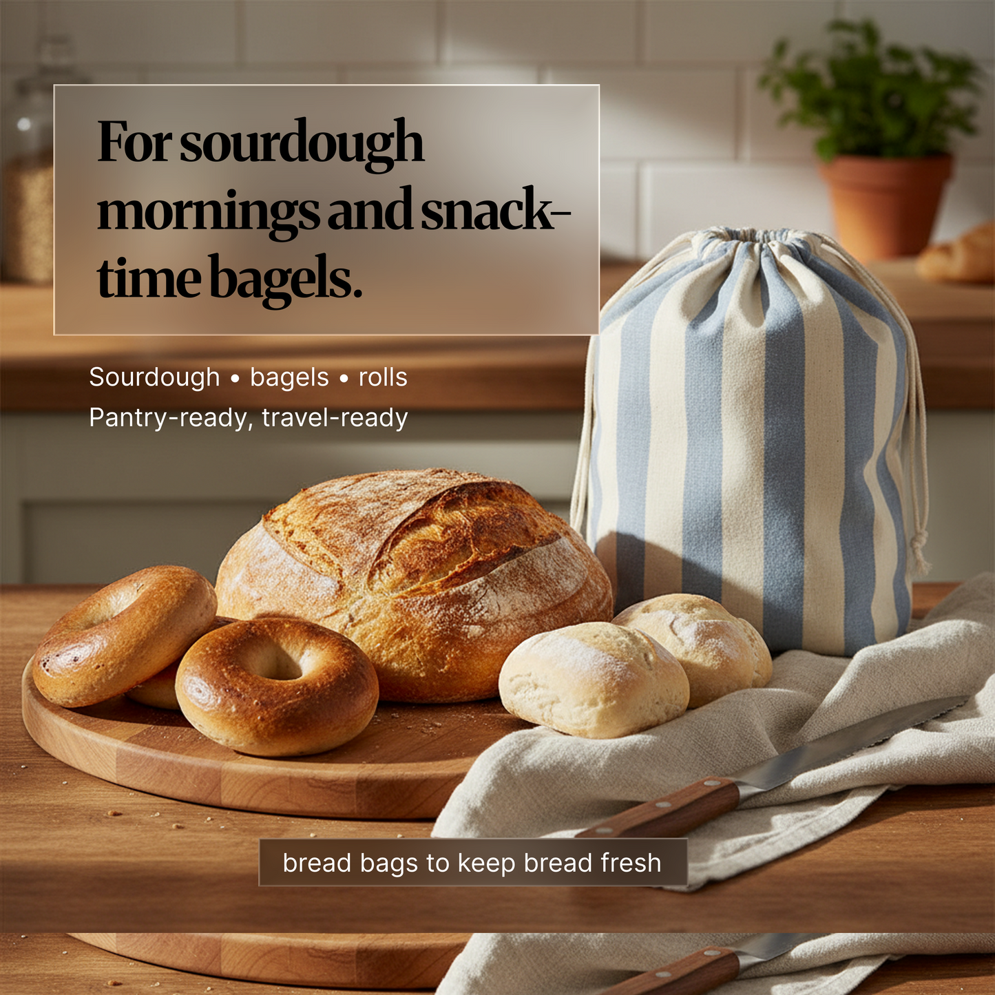 Kitchen scene with sourdough loaf, bagels and rolls on a wooden board next to a blue-and-cream striped drawstring cotton bread bag; text highlights pantry-ready and travel-ready storage